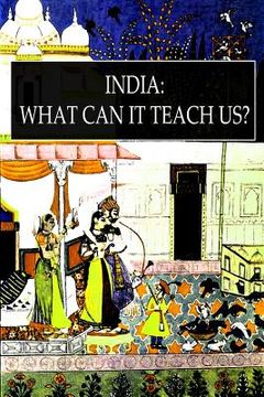 portada India: What Can It Teach Us? (en Inglés)