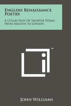 portada english renaissance poetry: a collection of shorter poems from skelton to jonson (in English)