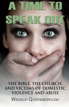 portada A Time To Speak Out: The Bible, The Church, And Victims Of Domestic Violence And Abuse