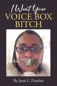 portada I Want Your Voice Box Bitch (in English)