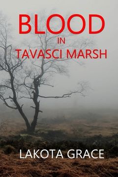 portada Blood in Tavasci Marsh: A small town police procedural set in the American Southwest (en Inglés)