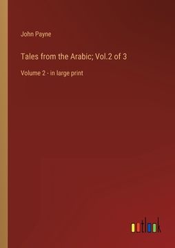 portada Tales from the Arabic; Vol.2 of 3: Volume 2 - in large print (en Inglés)