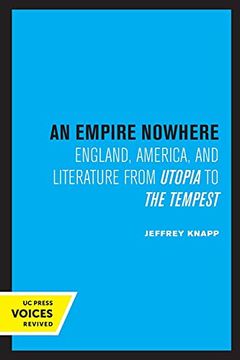 portada An Empire Nowhere: England, America, and Literature From Utopia to the Tempest: 16 (The new Historicism: Studies in Cultural Poetics) (in English)