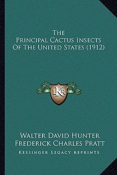 portada the principal cactus insects of the united states (1912) (en Inglés)