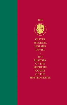 portada The Oliver Wendell Holmes Devise History of the Supreme Court of the United States 11 Volume Hardback Set: History of the Supreme Court of the UnitedS Antecedents and Beginnings to 1801 Hardback (en Inglés)