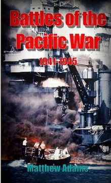 portada Battles of the Pacific War 1941 - 1945 (en Inglés)