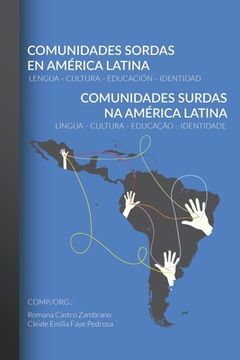 portada Comunidades Sordas en América Latina - Comunidades Surdas na América Latina: Lengua – Cultura – Educación – Identidad -- Língua – Cultura – Educação –Identidade (in Spanish)