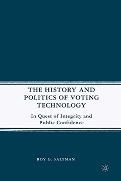 portada The History and Politics of Voting Technology: In Quest of Integrity and Public Confidence: Chads and Other Scandals: 0 (en Inglés)