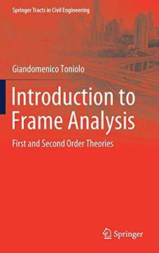 portada Introduction to Frame Analysis: First and Second Order Theories (Springer Tracts in Civil Engineering) 