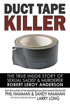 portada Duct Tape Killer: The True Inside Story of Sexual Sadist & Murderer Robert Leroy Anderson (in English)