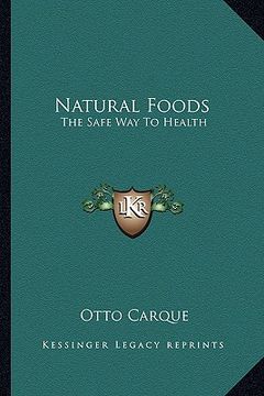 portada natural foods: the safe way to health (in English)