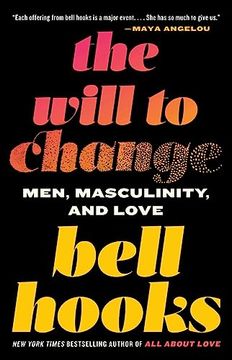 portada The Will to Change: Men, Masculinity, and Love (en Inglés)