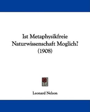 portada ist metaphysikfreie naturwissenschaft moglich? (1908) (en Inglés)