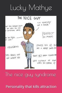 portada The nice guy syndrome: Personality that kills attraction (in English)