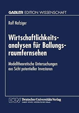 portada Wirtschaftlichkeitsanalysen für Ballungsraumfernsehen: Modelltheoretische Untersuchungen aus Sicht Potentieller Investoren (en Alemán)