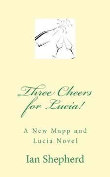 portada Three Cheers for Lucia! A new Mapp and Lucia Novel (en Inglés)
