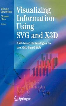 portada visualizing information using svg and x3d: xml-based technologies for the xml-based web (en Inglés)