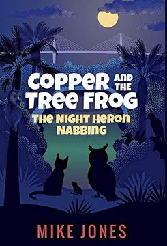 portada Copper and the Tree Frog: The Night Heron Nabbing (1) (en Inglés)