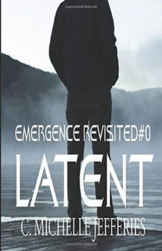 portada Latent: Emergence Revisited (Chrysalis Series) (en Inglés)