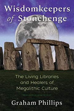 portada Wisdomkeepers of Stonehenge: The Living Libraries and Healers of Megalithic Culture 