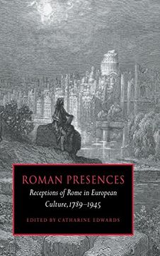 portada Roman Presences: Receptions of Rome in European Culture, 1789-1945 