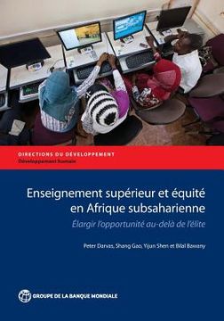 portada Enseignement Supérieur Et Équité En Afrique Subsaharienne: Elargir l'Opportunité Au-Delà de l'Élite (en Inglés)