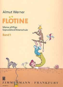 portada Flötine · Meine pfiffige Sopranblockflötenschule Band 1: Meine pfiffige Sopranblockflötenschule (barocke Griffweise) (in German)
