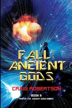 portada Fall of the Ancient Gods: Rise of the Ancient Gods, Book 6 (en Inglés)