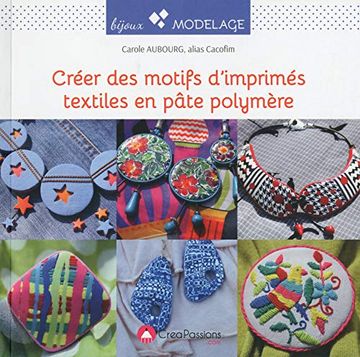 portada Créer des Motifs D'imprimés Textiles en Pâte Polymère