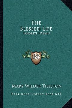 portada the blessed life: favorite hymns (in English)