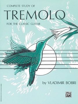 complete study of tremolo for the classic guitar