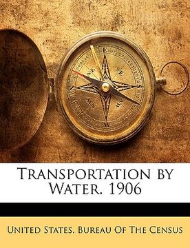 portada transportation by water. 1906 (en Inglés)