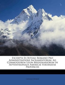 portada Excerpta Ex Rituali Romano Pro Administratione Sacramentorum, Ad Commodiorem Usum Missionariorum in Septentrionalis Americae Foederatae Provinciis