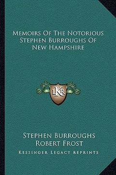 portada memoirs of the notorious stephen burroughs of new hampshire (in English)