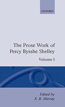 portada The Prose Works of Percy Bysshe Shelley: Volume i (in English)