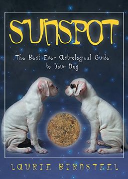 portada Sunspot: The Best Ever Astrological Guide to Your dog (en Inglés)