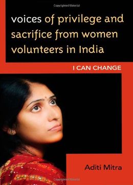 portada voices of privilege and sacrifice from women volunteers in india: i can change (en Inglés)