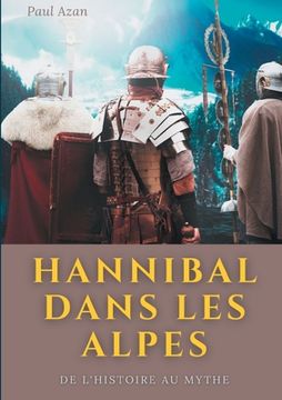 portada Hannibal dans les Alpes: de l'histoire au mythe (en Francés)
