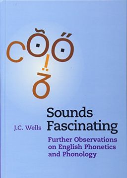 portada Sounds Fascinating: Further Observations on English Phonetics and Phonology (en Inglés)