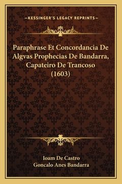 portada Paraphrase Et Concordancia De Algvas Prophecias De Bandarra, Capateiro De Trancoso (1603) (in French)