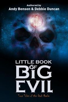 portada Little Book of Big Evil: True Tales of the Dark Realm (en Inglés)