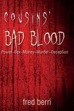portada Cousins' Bad Blood: ﻿﻿Power-Sex-Money-Murder-Deception (en Inglés)