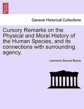 portada cursory remarks on the physical and moral history of the human species, and its connections with surrounding agency.
