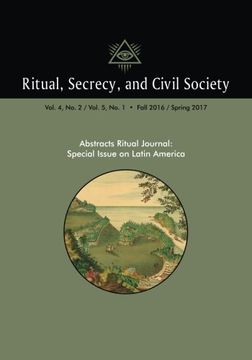 portada Ritual, Secrecy, and Civil Society: Volume 4, No. 2/ Volume 5, No. 1: Special Issue on Latin America
