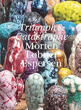 portada Morten Løbner Espersen: Triumph and Catastrophe (in English)
