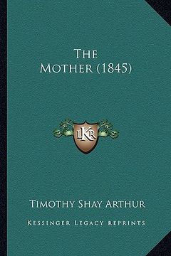 portada the mother (1845) (en Inglés)