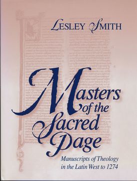 portada masters of the sacred page: manuscripts of theology in the latin west to 1274 (en Inglés)
