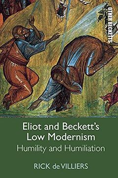 portada Eliot and Beckett’S low Modernism: Humility and Humiliation (Other Becketts) (in English)