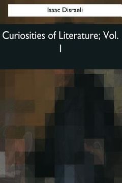 portada Curiosities of Literature: Vol. 1 (en Inglés)