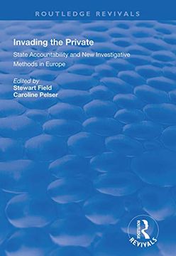 portada Invading the Private: State Accountability and New Investigative Methods in Europe (en Inglés)